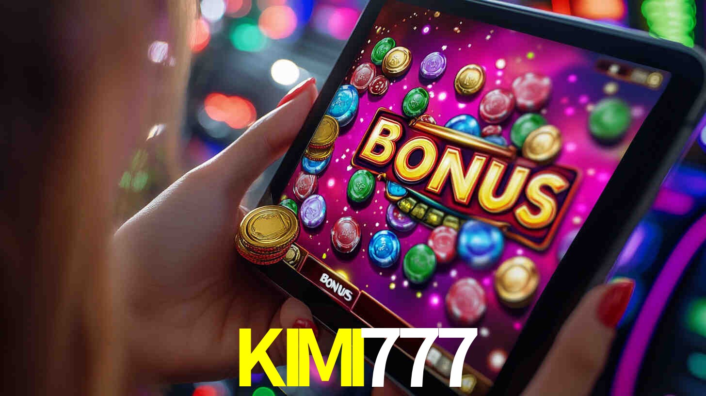 Bônus incríveis na plataforma KIMI777